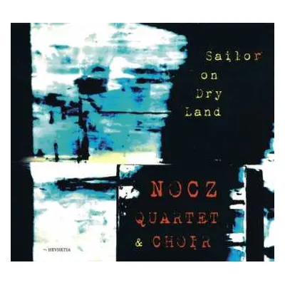 CD Nocz Quartet: Sailor On Dry Land DIGI