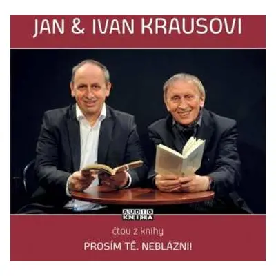 CD Kraus Jan: Prosím tě, neblázni! (Ivan Kraus)