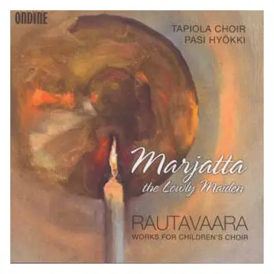 CD Einojuhani Rautavaara: Marjatta The Lowly Maiden