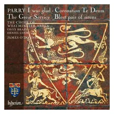 CD The Choir Of Westminster Abbey: I Was Glad • Coronation Te Deum • The Great Service • Blest P