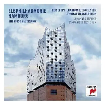 CD Johannes Brahms: Symphonies Nos. 3 & 4 (Elbphilharmonie Hamburg - The First Recording)