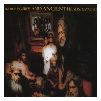 CD Canned Heat: Historical Figures And Ancient Heads