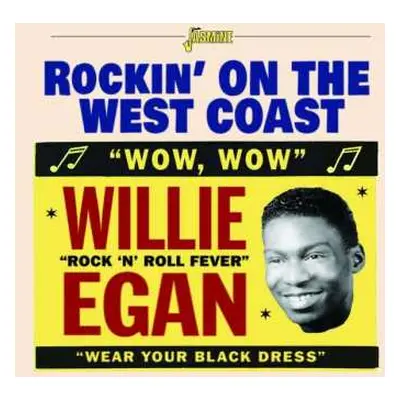 CD Willie Egan: Rockin' At The West Coast