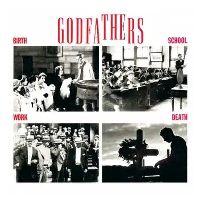 CD The Godfathers: Birth, School, Work, Death