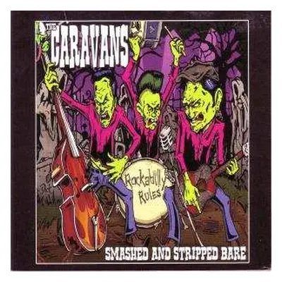 CD The Caravans: Smashed And Stripped Bare