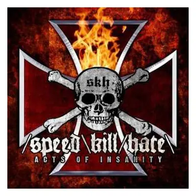 CD Speed Kill Hate: Acts Of Insanity