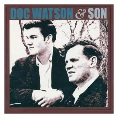 CD Doc & Merle Watson: Doc Watson & Son