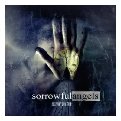 CD Sorrowful Angels: Ship In Your Trip