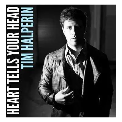 CD Tim Halperin: Heart Tells Your Head