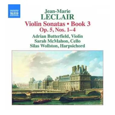 CD Jean Marie Leclair: Violin Sonatas • Book 3: Op.5, Nos. 1-4