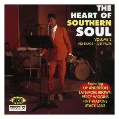 CD Various: The Heart Of Southern Soul, Volume 2 : No Brags, Just Facts