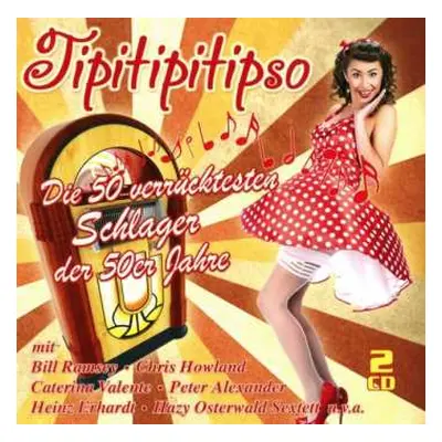 2CD Various: Tipitipitipso - Die 50 Verrücktesten Schlager Der 50er Jahre