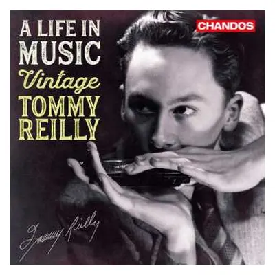 CD Tommy Reilly: A Life In Music: Vintage Tommy Reilly