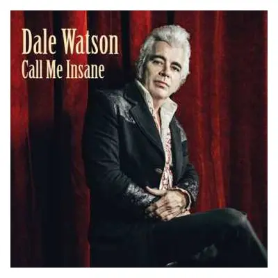 CD Dale Watson: Call Me Insane