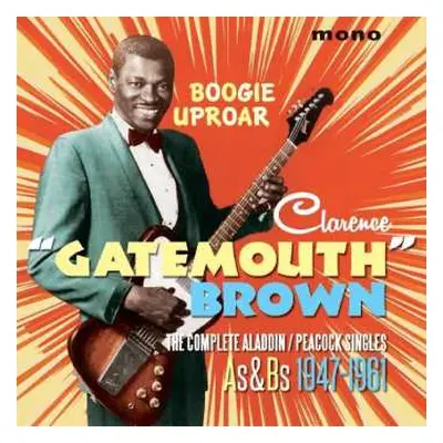 2CD Clarence "Gatemouth" Brown: Boogie Uproar - The Complete Aladdin/Peacock Singles As & Bs 194