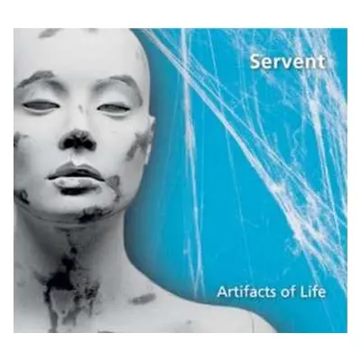 CD Servent: Artifacts Of Life