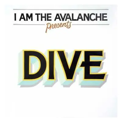 LP I Am The Avalanche: Dive