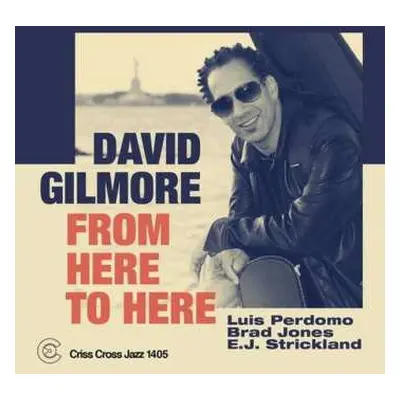 CD David Gilmore: From Here To Here