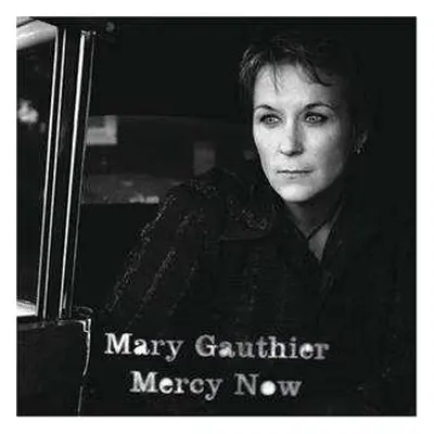 LP Mary Gauthier: Mercy Now