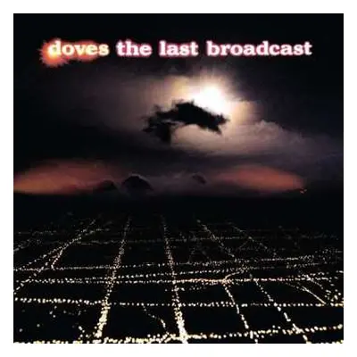 2LP Doves: The Last Broadcast