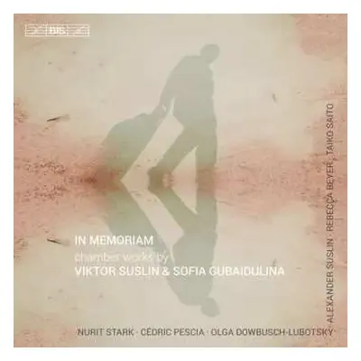 SACD Sofia Gubaidulina: In Memoriam Chamber Works By Viktor Suslin & Sofia Gubaidulina