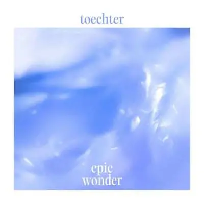 CD toechter: Epic Wonder