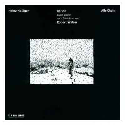 CD Heinz Holliger: Beiseit / Alb-Chehr