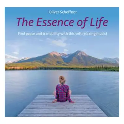 CD Oliver Scheffner: The Essence Of Life