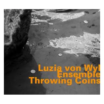 CD Luzia Von Wyl Ensemble: Throwing Coins