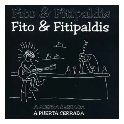 CD Fito & Fitipaldis: A Puerta Cerrada