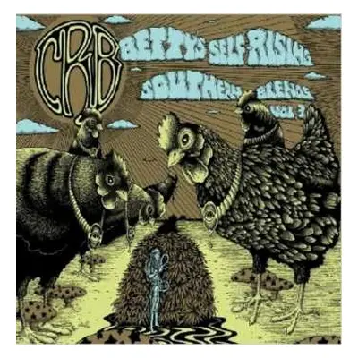 3LP/2CD The Chris Robinson Brotherhood: Betty's Self-Rising Southern Blends Vol. 3