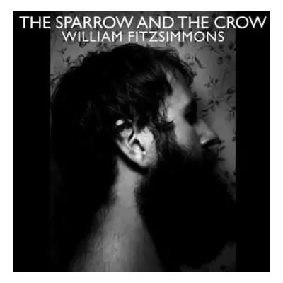 LP William Fitzsimmons: The Sparrow And The Crow