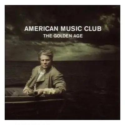 CD American Music Club: The Golden Age