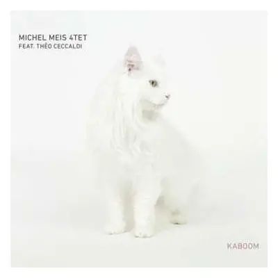 CD Michel Meis 4tet: Kaboom