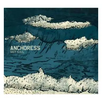 CD Anchoress: Set Sail