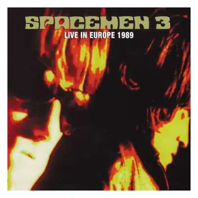 CD Spacemen 3: Live In Europe 1989