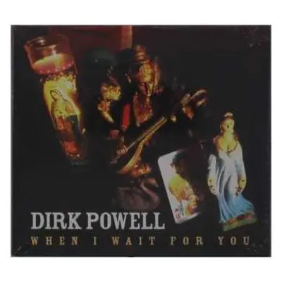 CD Dirk Powell: When I Wait For You