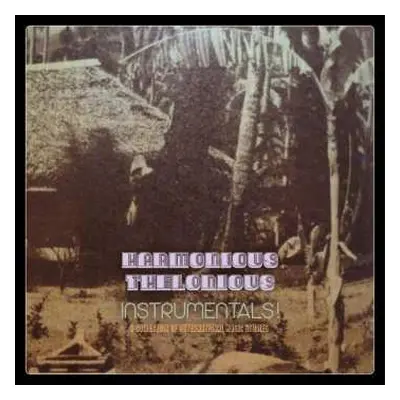 LP Harmonious Thelonious: Instrumentals – A Collection Of Outernational Music Studies