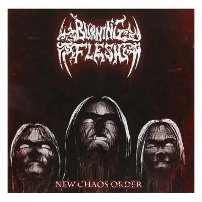 CD Burning Flesh: New Chaos Order