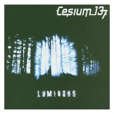 CD Cesium:137: Luminous