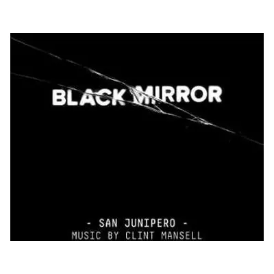 2LP Clint Mansell: Black Mirror: San Junipero (Original Score) CLR