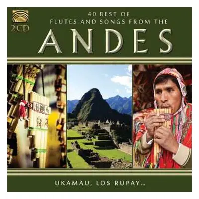 2CD Various: 40 Best Of Flutes And Songs From The Andes