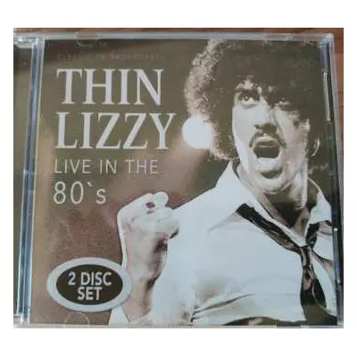 2CD Thin Lizzy: Live In The 80's