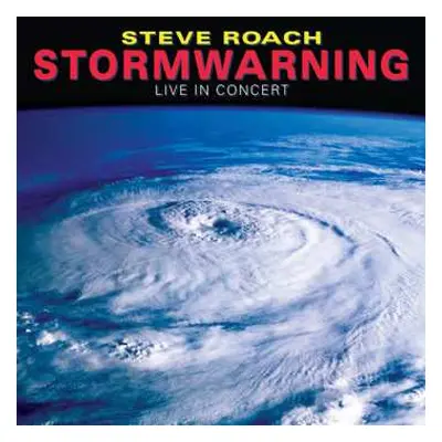 CD Steve Roach: Stormwarning (Live In Concert)