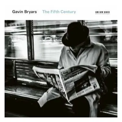 CD Gavin Bryars: The Fifth Century