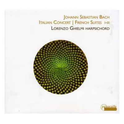 CD Johann Sebastian Bach: Italian Concert | French Suites I-III