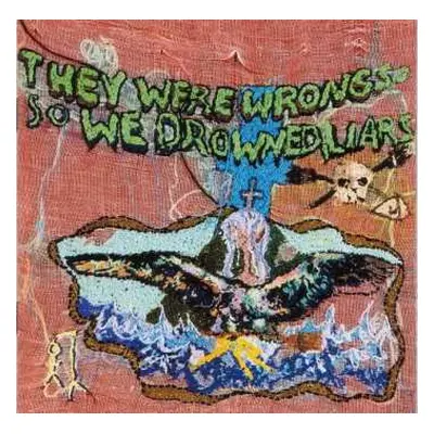 LP Liars: They Were Wrong, So We Drowned LTD | CLR