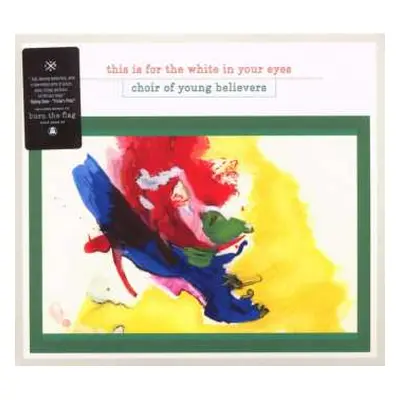 CD Choir Of Young Believers: This Is For The White In Your Eyes