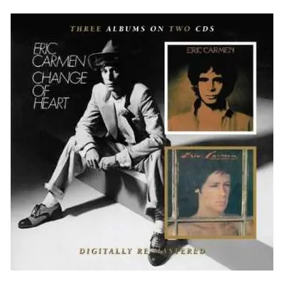 2CD Eric Carmen: Eric Carmen/Boats Against The Current/Change Of Heart