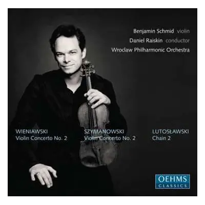 CD Benjamin Schmid: Wieniawski · Szymanowski · Lutoslawski